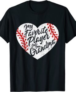 My Favorite Player Calls Me Grandma Baseball Heart Classic Shirt