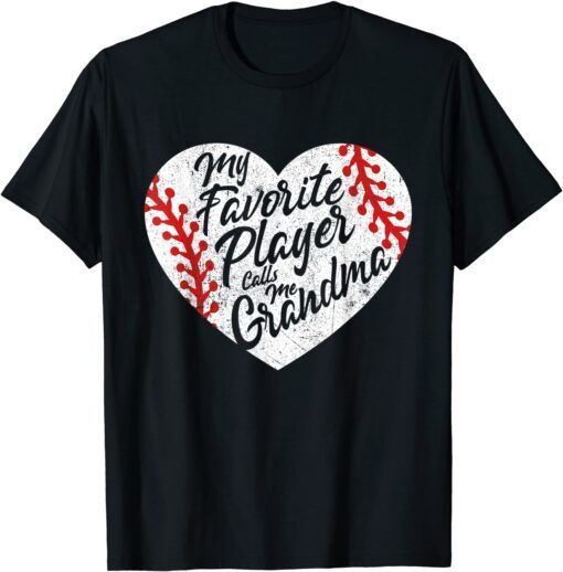 My Favorite Player Calls Me Grandma Baseball Heart Classic Shirt