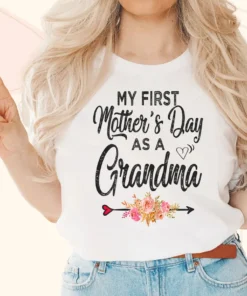 My First Mother's Day As A Grandma Mothers Day Tee Shirt