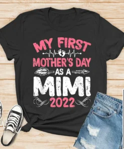 My First Mother's Day As A Mimi Tee Shirt