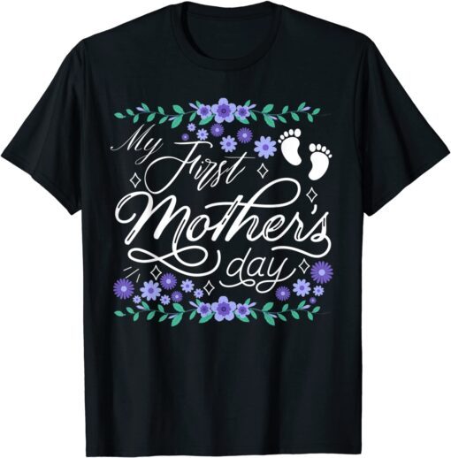 My First Mother's Day Pregnant Mom Mothers Day Tee Shirt