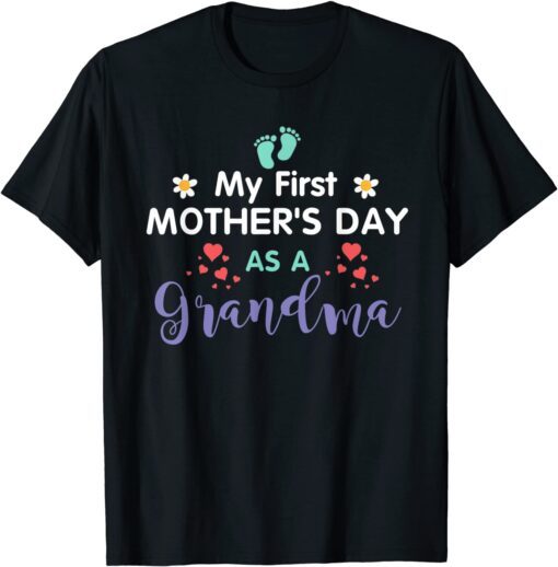 My First Mother's Day as a Grandma Tee Shirt