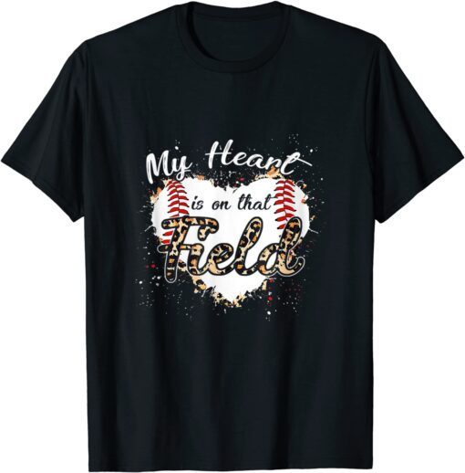 My Heart Is On That Field Tee Softball Baseball Mom Leopard Tee Shirt