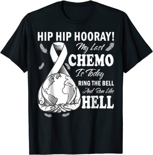 My Last Chemo Chemotherapy Cancer Awareness Tee Shirt
