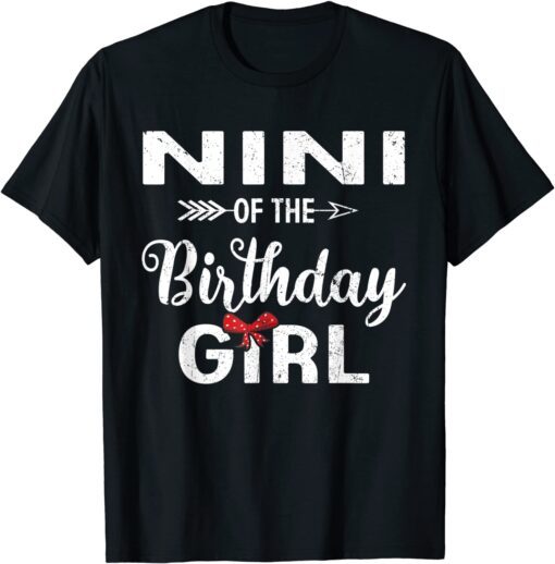 Nini Of The Birthday Daughter Girl Matching Family For Mom Tee Shirt