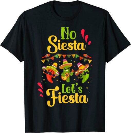 No Siesta Let's Fiesta Mexican Maracas Sombrero Tee Shirt