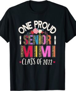 One Proud Senior Mimi Class of 2022 Leopard Mother's Day Tee Shirt