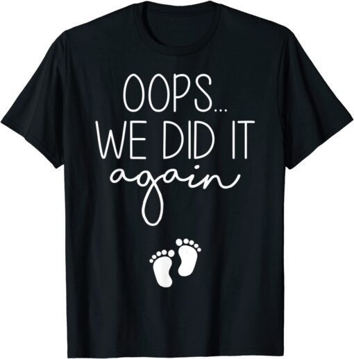 Oops We Did It Again Easter Pregnancy Announcement Couples Tee Shirt