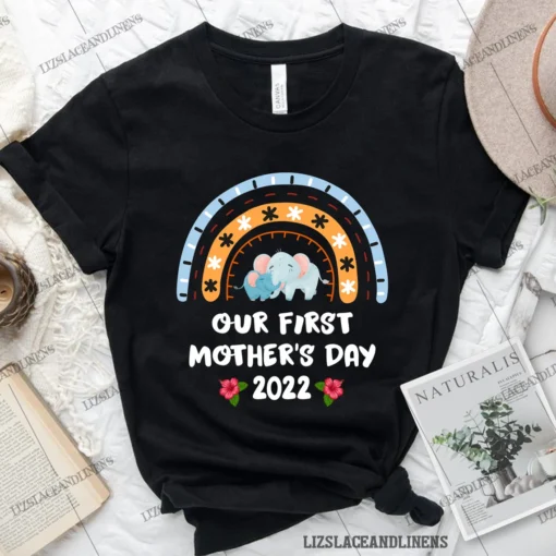 Our First Mothers Day 2022 Tee Shirt