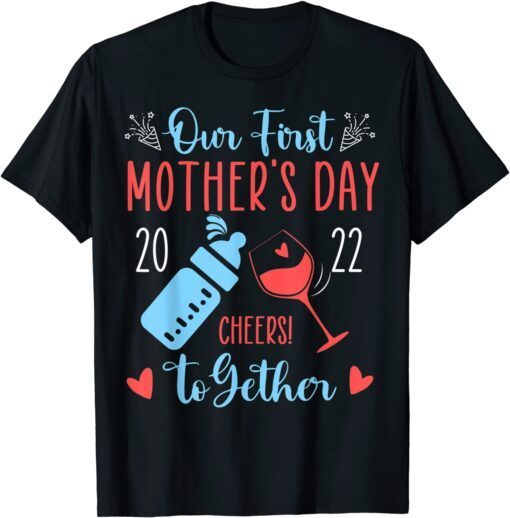 Our First Mother's Day Mom life Mama Tee Shirt