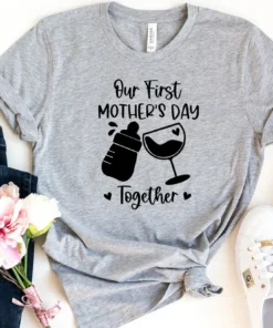 Our First Mother's Day Together Mother's Day Tee Shirt