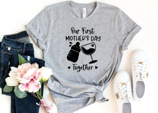 Our First Mother's Day Together Mother's Day Tee Shirt