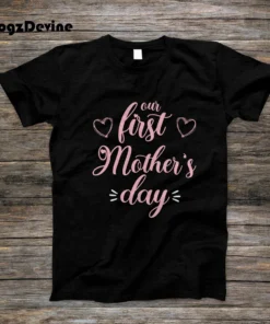 Our First Mothers Day matching outfit Mother's day Tee Shirt