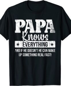 Papa Knows Everything Father's Day Tee Shirt