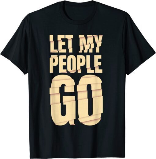 Passover Let My People Go Jewish Seder Family Tee Shirt