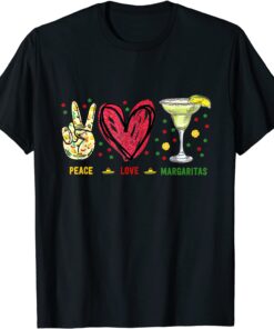 Peace Love Margarita Cinco De Mayo Drinking Party Tee Shirt