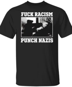 Pedro L Gonzalez Fuck Racism Punch Nazis Tee Shirt