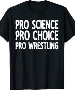 Pro Science Pro Choice Pro Wrestling Tee Shirt