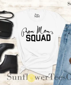 Prom Mom Squad Mother's Day Tee Shirt