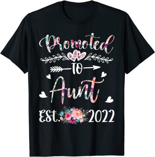 Promoted To Aunt Est 2022 Flower Tee Shirt