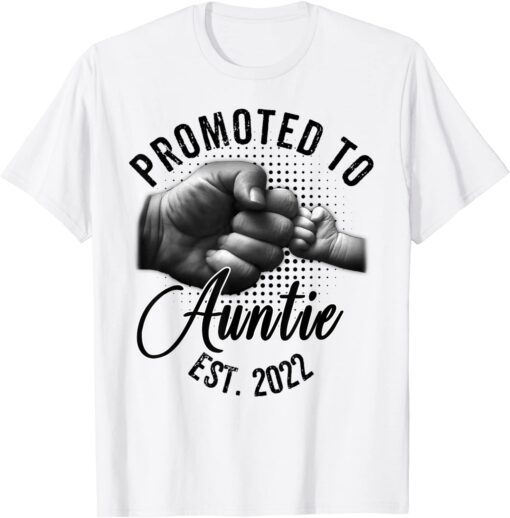 Promoted To Auntie Est 2022 New Auntie Tee Shirt