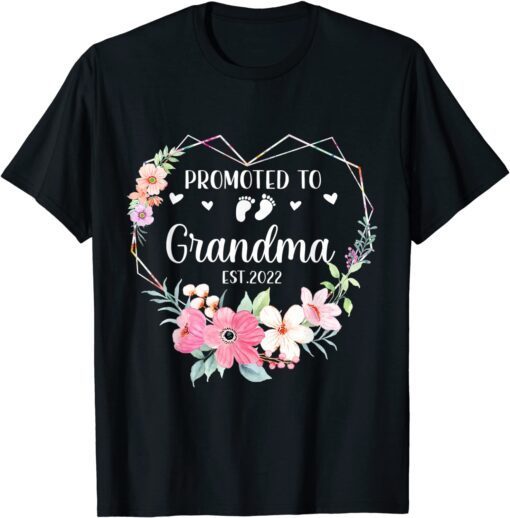 Promoted To Grandma Est 2022 Floral First Time Grandma Tee Shirt