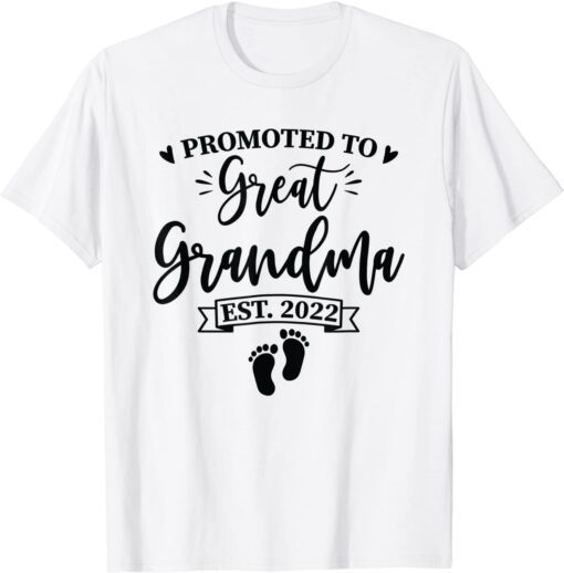 Promoted To Great Grandma Est 2022 Great Grandmother Tee Shirt