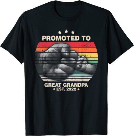 Promoted To Great Grandpa Est 2022 First Time Grandpa Tee Shirt