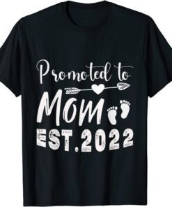 Promoted To Mom Est 2022 New Mom Tee Shirt