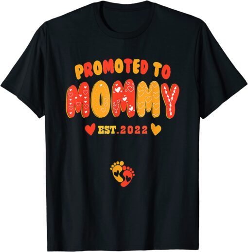 Promoted To Mommy And Est 2022 With Heart For Mother's Day Tee Shirt