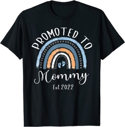 Promoted To Mommy Est 2022 Rainbow First Time Mom Tee Shirt