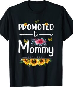 Promoted To Mommy Est 2022 Sunflower New Mother's Day Tee Shirt