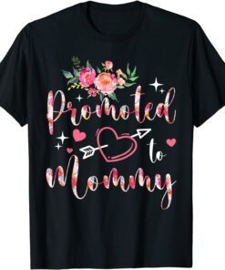 Promoted To Mommy Mother's Day Flower Tee Shirt