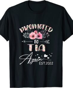 Promoted To Tia Again 2022 Mother's Day Tee Shirt