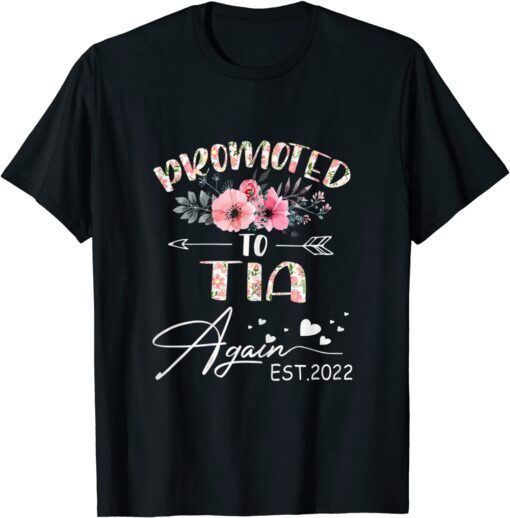 Promoted To Tia Again 2022 Mother's Day Tee Shirt