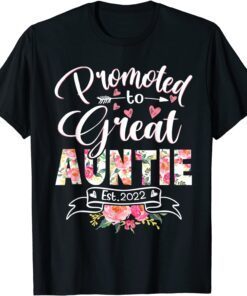 Promoted to Great Auntie Est 2022 Floral First Time Aunt Tee Shirt