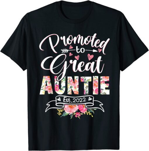 Promoted to Great Auntie Est 2022 Floral First Time Aunt Tee Shirt