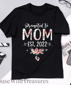 Promoted to MOM EST 2022 Mother's Day Tee Shirt