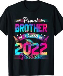 Proud Brother Of A 2022 Graduation Tie Dye Senior 2022 Classic Shirt