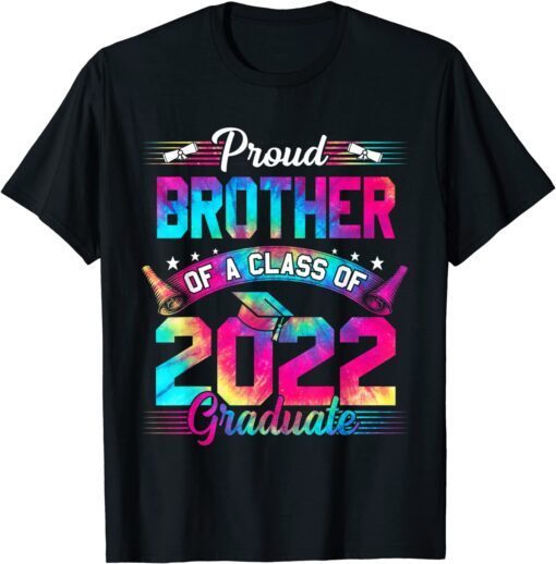 Proud Brother Of A 2022 Graduation Tie Dye Senior 2022 Classic Shirt