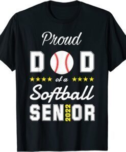 Proud Dad Of A Softball Senior 2022 Class Of 2022 T-Shirt