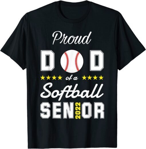 Proud Dad Of A Softball Senior 2022 Class Of 2022 T-Shirt