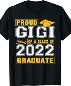 Proud Gigi Of A Class Of 2022 Graduate Senior 22 Tee Shirt