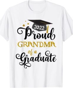 Proud Grandma Of A Graduate 2022 Graduation Tee Shirt