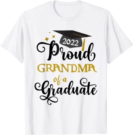 Proud Grandma Of A Graduate 2022 Graduation Tee Shirt