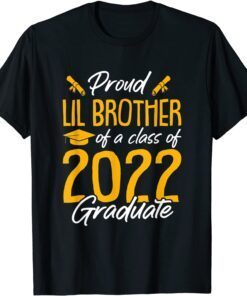 Proud Lil Brother Of A 2022 Senior Graduation Cute Sibling Tee Shirt