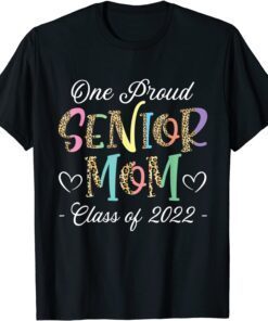 Proud Mom Of A 2022 Senior Graduation Mothers Day T-Shirt