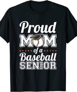 Proud Mom Of A Baseball Senior 2022 Tee Shirt