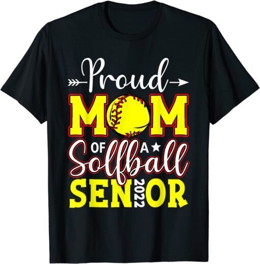 Proud Mom Of A Softball Senior 2022 Happy Mother's Day 2022 Tee Shirt