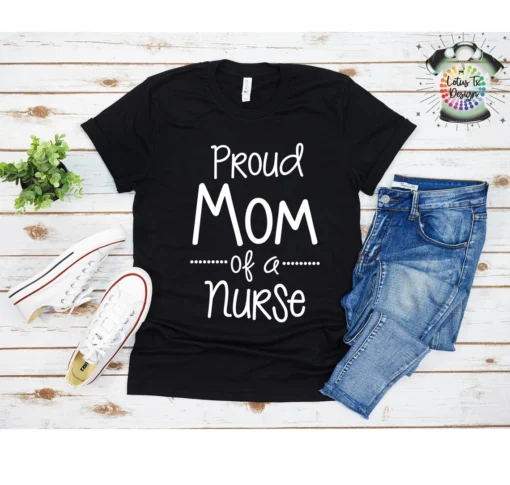 Proud Mom of a Nurse Mother's Day Tee Shirt